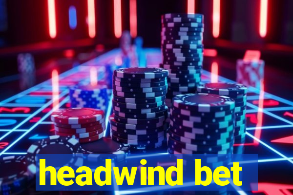 headwind bet